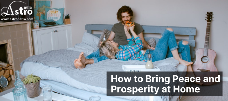 How to Bring Peace and Prosperity at Home