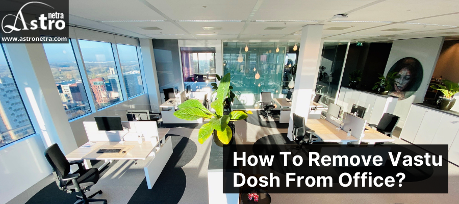 How to remove Vastu dosh from office?